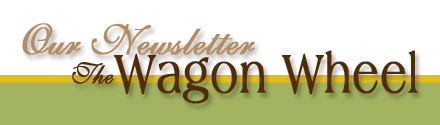 The Wagon Wheel Newsletter